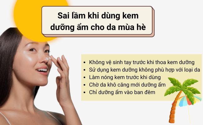 Những sai lầm khi dùng kem dưỡng ẩm cho da mùa hè