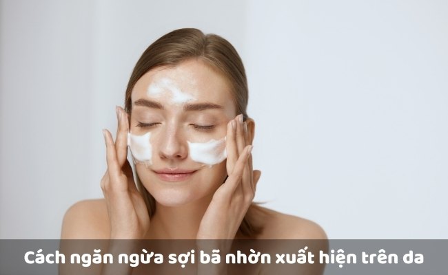 Cách ngăn ngừa sợi bã nhờn xuất hiện trên da