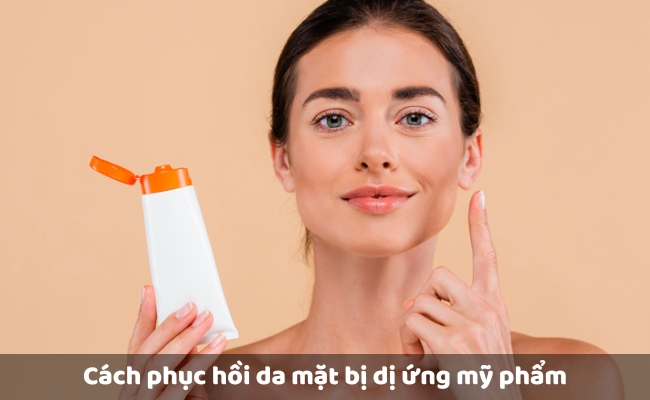 Cách phục hồi da mặt bị dị ứng mỹ phẩm 