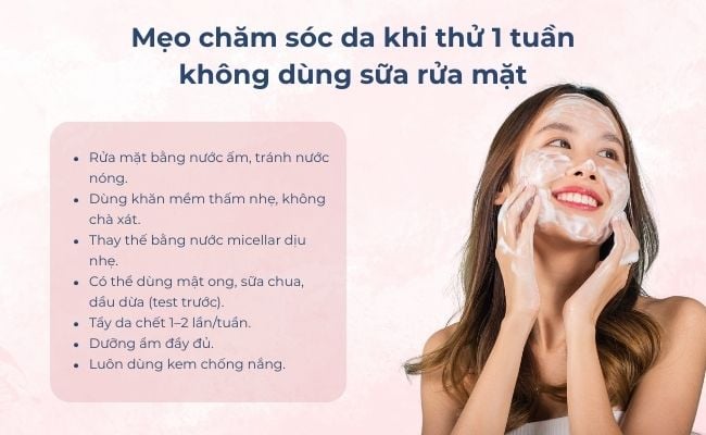 Mẹo chăm sóc da khi thử 1 tuần không dùng sữa rửa mặt
