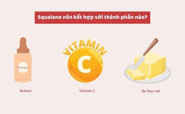 Squalane nên kết hợp với thành phần nào?