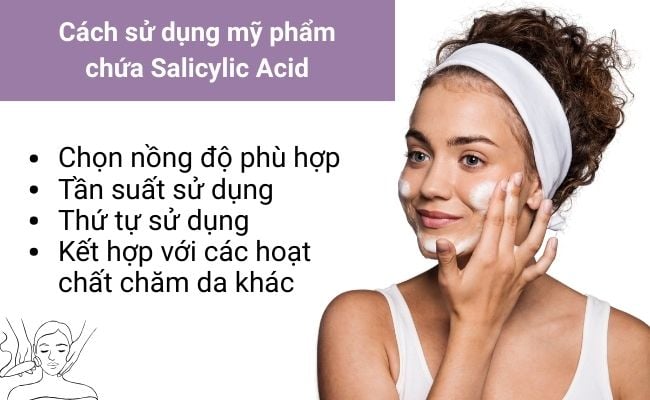 Cách sử dụng mỹ phẩm chứa Salicylic Acid