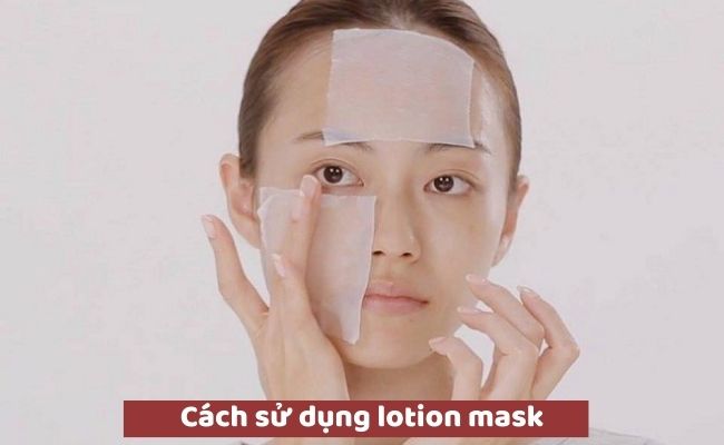 Cách sử dụng lotion mask