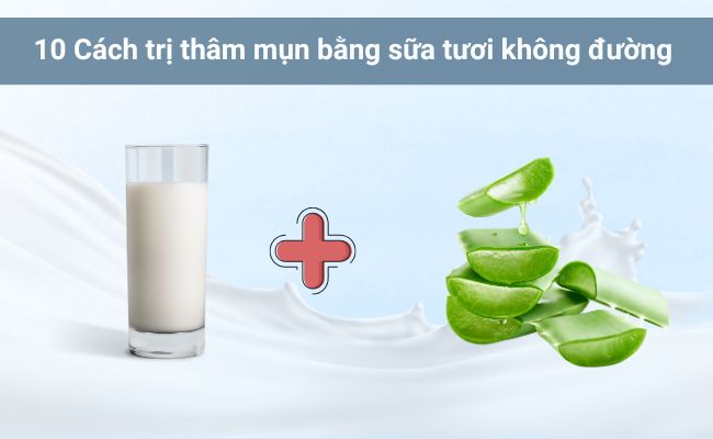 Đắp mặt nạ sữa tươi không đường nha đam trị thâm mụn
