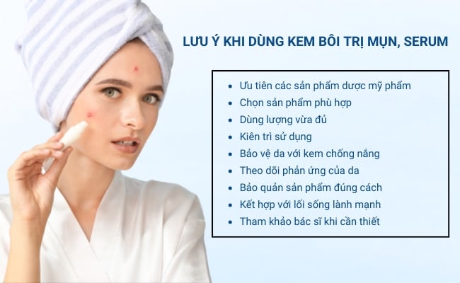 Những điều cần lưu ý khi sử dụng kem trị mụn, serum