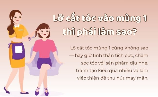 Lỡ cắt tóc vào mùng 1 thì phải làm sao?