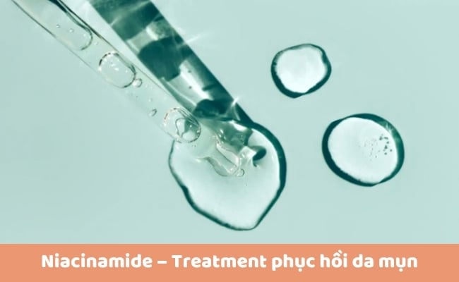 Niacinamide – Treatment phục hồi da mụn, thu nhỏ lỗ chân lông
