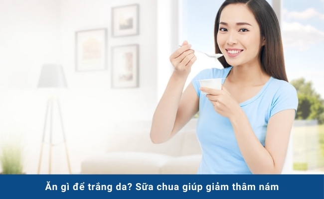 Sữa chua giúp giảm thâm nám