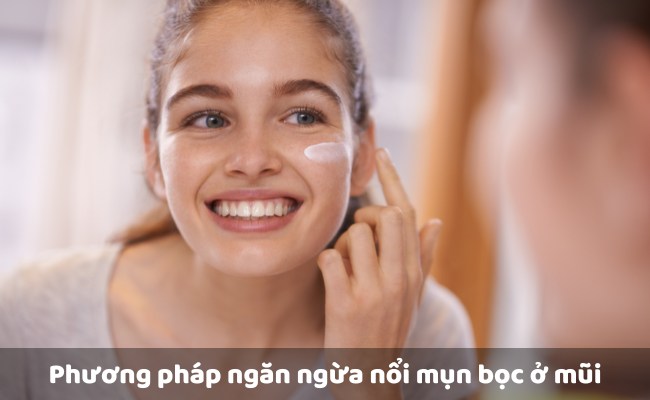 Phương pháp ngăn ngừa nổi mụn bọc ở mũi