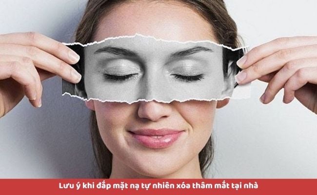 Lưu ý khi đắp mặt nạ tự nhiên xóa thâm mắt tại nhà
