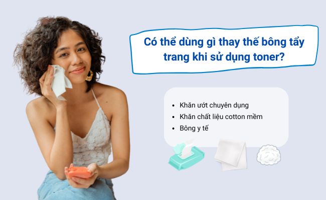 Những giải pháp thay thế bông tẩy trang khi sử dụng toner đơn giản và an toàn để chăm sóc da mỗi ngày