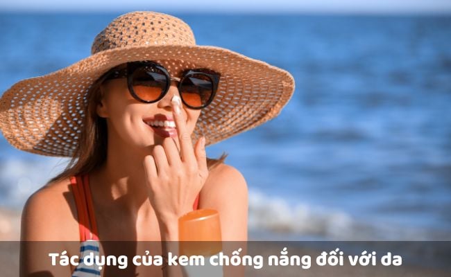 Tác dụng của kem chống nắng đối với da
