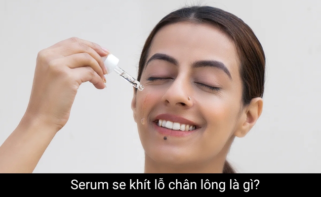 Tác dụng của serum se khít lỗ chân lông