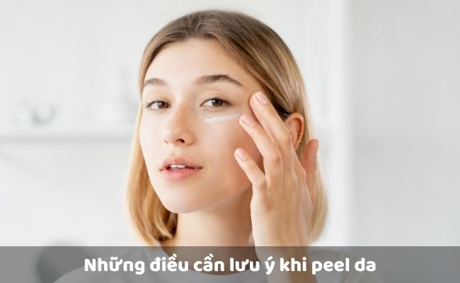 Những điều cần lưu ý khi peel da