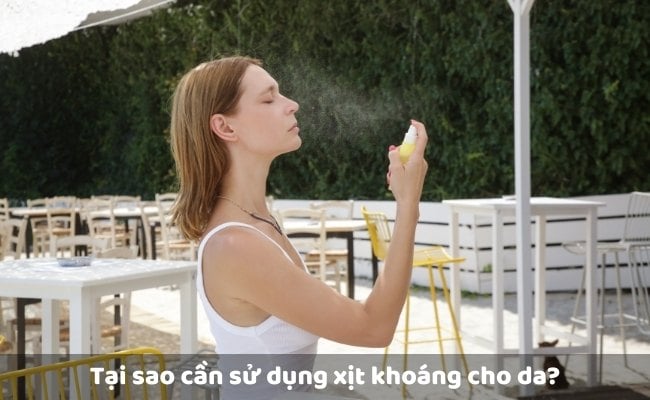 Tại sao cần sử dụng xịt khoáng cho da?