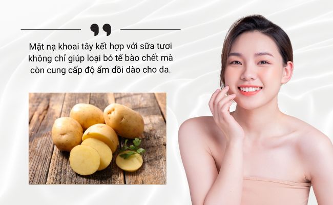 Cách dưỡng trắng da mặt với từ khoai tây và sữa tươi