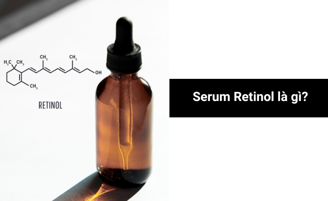 Serum Retinol Serum Retinol là gì?