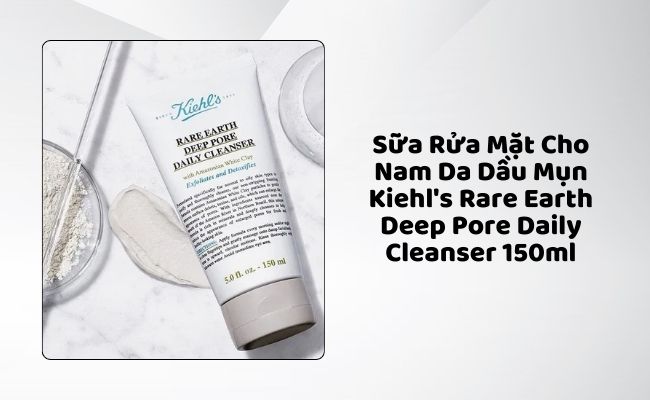 Sữa Rửa Mặt Cho Nam Da Dầu Mụn Kiehl's Rare Earth Deep Pore Daily Cleanser 150ml