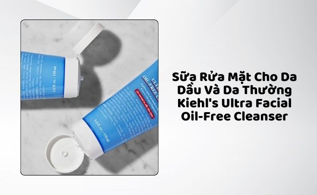 Sữa Rửa Mặt Cho Da Dầu Và Da Thường Kiehl's Ultra Facial Oil-Free Cleanser