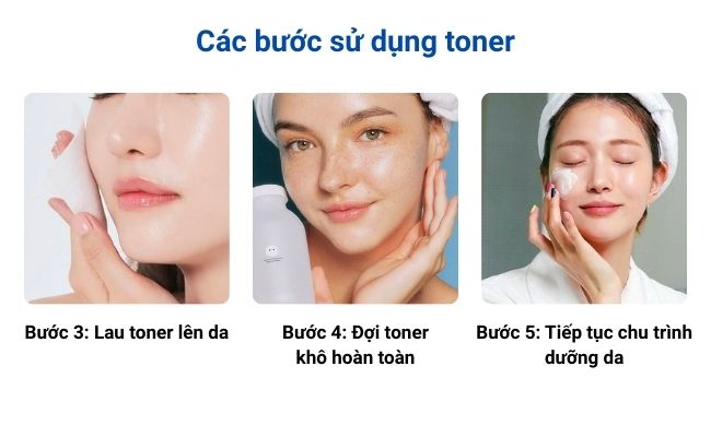 5 bước sử dụng toner chuẩn chuyên gia làm sạch, cân bằng và dưỡng da hiệu quả mỗi ngày!