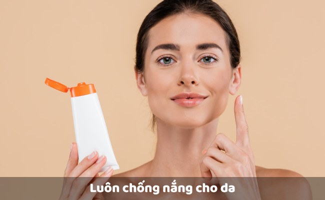 Luôn chống nắng cho da

