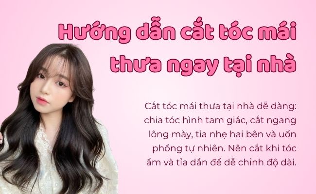 Hướng dẫn cắt tóc mái thưa ngay tại nhà