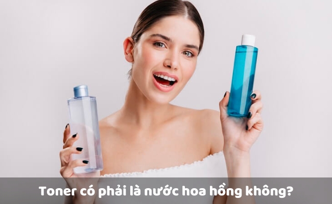 Toner có phải là nước hoa hồng không?