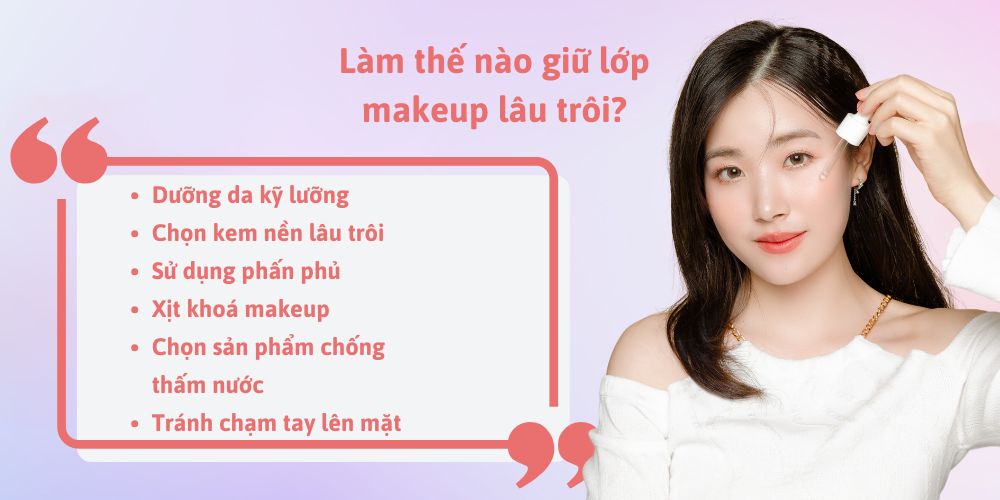 Làm thế nào giữ lớp makeup lâu trôi?
