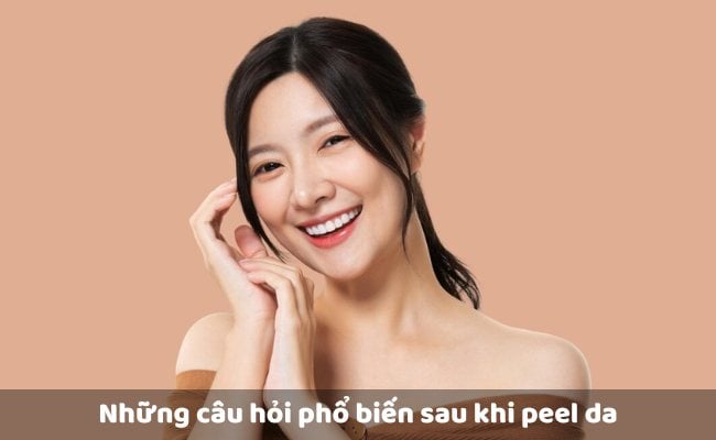 Những câu hỏi phổ biến sau khi peel da

