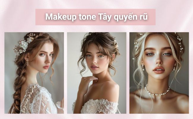 Các tone makeup cô dâu phổ biến hiện nay
