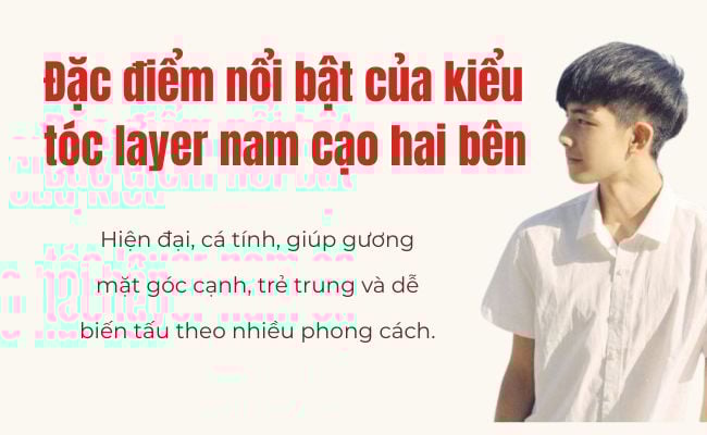 Đặc điểm nổi bật của kiểu tóc layer nam cạo hai bên
