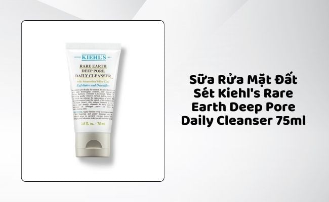 Sữa Rửa Mặt Đất Sét Kiehl's Rare Earth Deep Pore Daily Cleanser 75ml