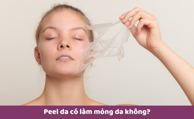 Peel da có làm mỏng da không?