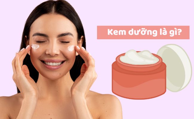 Kem dưỡng là gì?