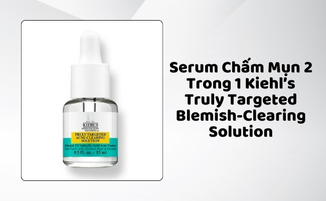 Serum Chấm Mụn, Giảm Thâm 2 Trong 1 Truly Targeted Blemish-Clearing Solution
