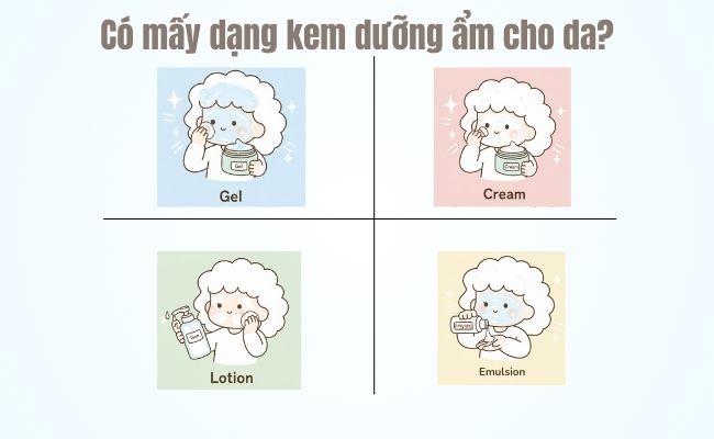 Có mấy dạng kem dưỡng ẩm cho da?
