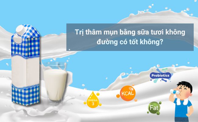 Trị thâm mụn bằng sữa tươi không đường có tốt không?