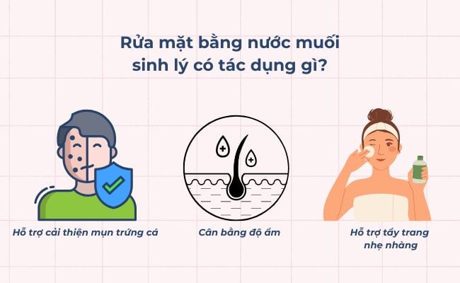Rửa mặt bằng nước muối sinh lý có tác dụng gì?