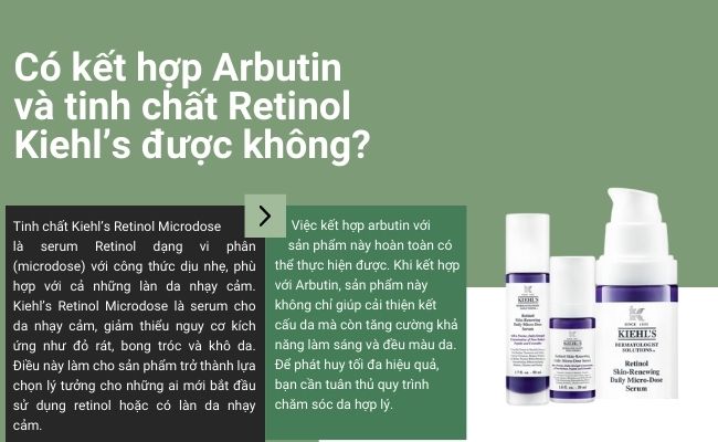 Có kết hợp Arbutin và tinh chất Retinol Kiehl’s được không?