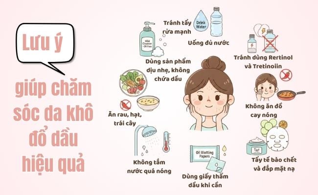 Những lưu ý giúp chăm sóc da khô đổ dầu hiệu quả