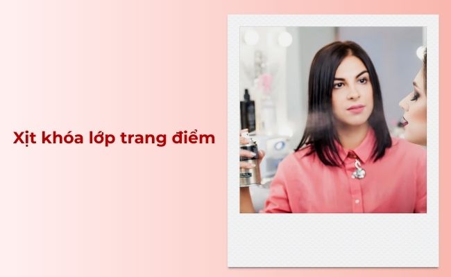 Xịt khóa lớp trang điểm