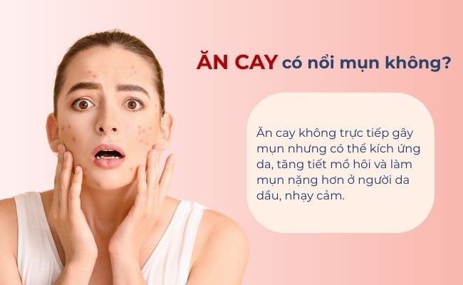Ăn cay có nổi mụn không?