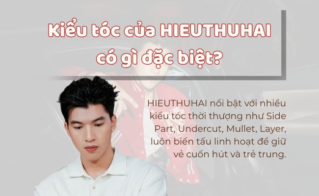 Kiểu tóc của HIEUTHUHAI có gì đặc biệt?
