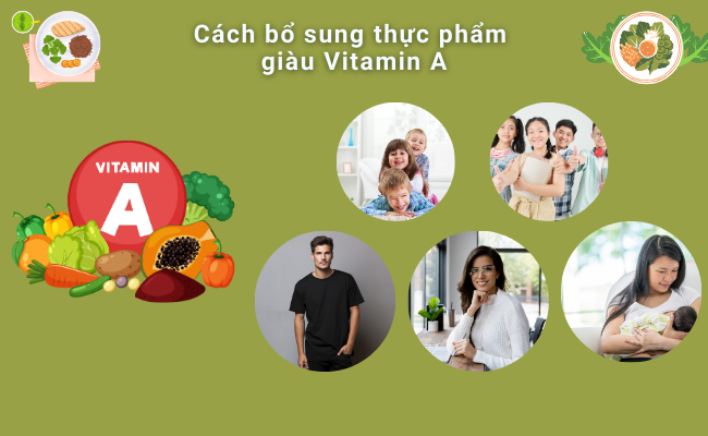Cách bổ sung thực phẩm giàu Vitamin A hợp lý, chuẩn khoa học