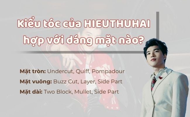 Kiểu tóc của HIEUTHUHAI hợp với dáng mặt nào?