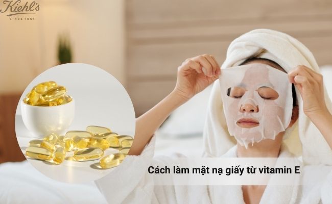 Cách làm mặt nạ giấy từ vitamin E làm mờ sẹo thâm