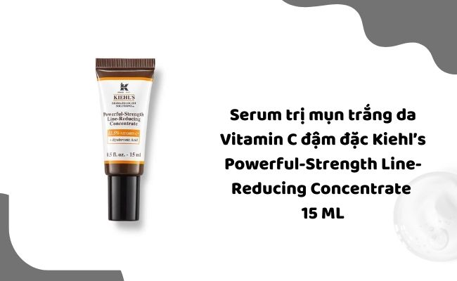 Serum trị mụn trắng da Vitamin C đậm đặc Kiehl’s Powerful-Strength Line-Reducing Concentrate 15 ML
