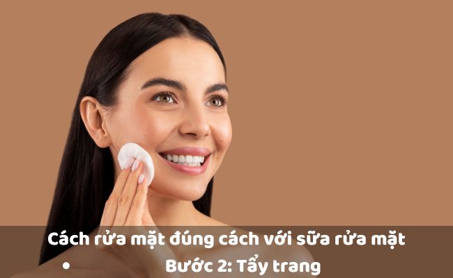 Bước 2: Tẩy trang