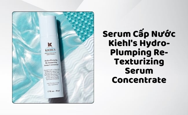 Serum cấp nước Kiehl's Hydro-Plumping Re-Texturizing Serum Concentrate