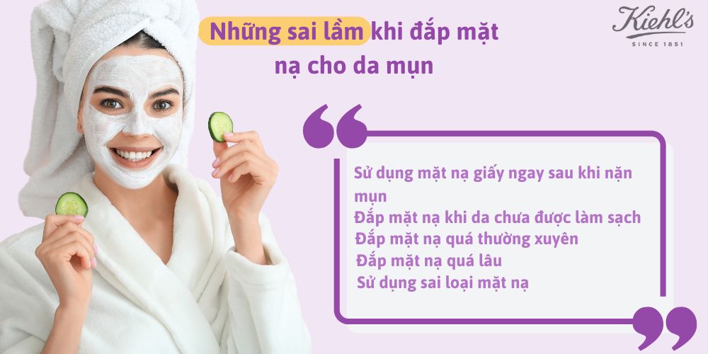 Những sai lầm khi đắp mặt nạ cho da mụn mà bạn cần lưu ý
